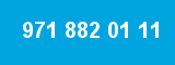 971 882 01 11 971 882 01 11